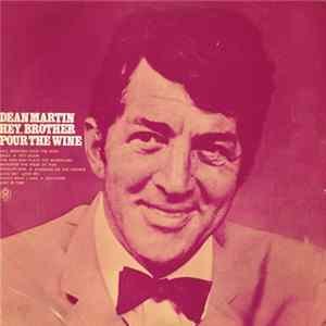 Dean Martin - Hey, Brother, Pour The Wine mp3