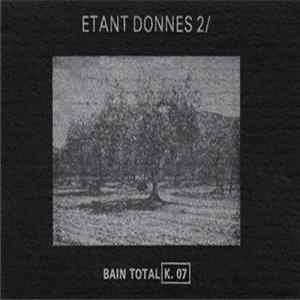 Étant Donnés - Étant Donnés 2/ L'Opposition Et Les Cases Conjuguées Sont Réconciliées mp3