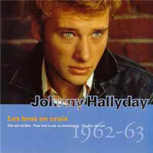 Johnny Hallyday - Vol.04 : Les Bras En Croix (1962-63) mp3