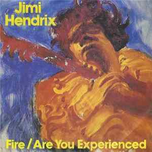 Jimi Hendrix - Fire / Are You Experienced mp3