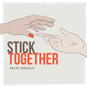 Ralph Gonzalez - Stick Together mp3