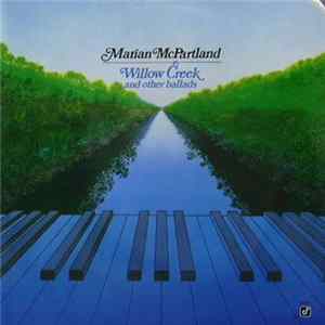 Marian McPartland - Willow Creek And Other Ballads mp3