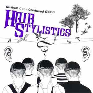 Hair Stylistics - Custom Cock Confused Death mp3