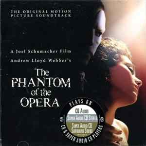 Andrew Lloyd Webber - The Phantom Of The Opera: The Original Motion Picture Soundtrack mp3