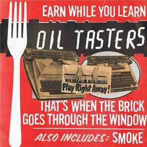 Oil Tasters - That's When The Brick Goes Through The Window mp3