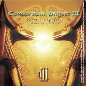 Consortium Project III - Terra Incognita (The Undiscovered World) mp3