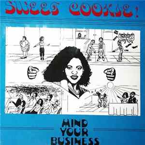 Sweet Cookie - Mind Your Business mp3