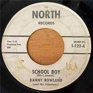 Danny Rowland and The Atlantans - School Boy / Little Angel mp3