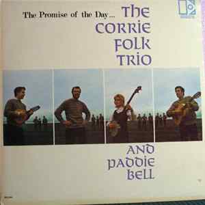 The Corrie Folk Trio, Paddie Bell - The Promise Of The Day... mp3