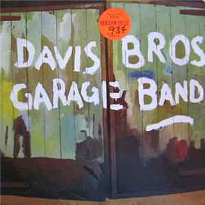 Davis Bros Garage Band - The Davis Brothers Garage Band mp3