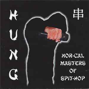 HUNG - Nor-Cal Masters Of Spit-Hop mp3