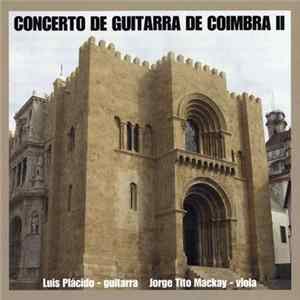 Luís Plácido, Jorge Tito Mackay - Concerto de Guitarra de Coimbra II mp3