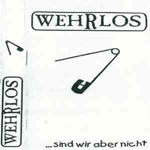 Wehrlos - ...Sind Wir Aber Nicht mp3