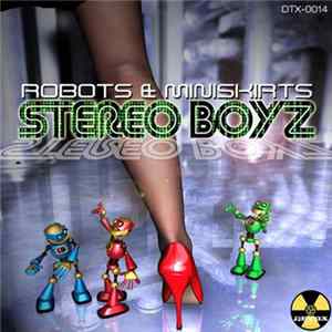 Stereo Boyz - Robots & Miniskirts mp3