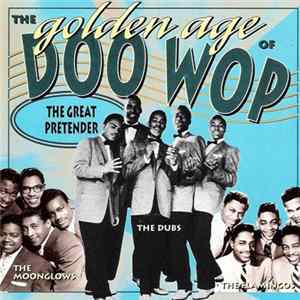 Various - The Golden Age Of Doo-Wop - The Great Pretender mp3