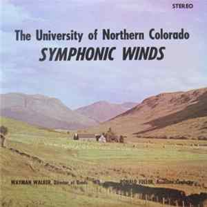 University Of Northern Colorado Symphonic Winds - University Of Northern Colorado Symphonic Winds mp3