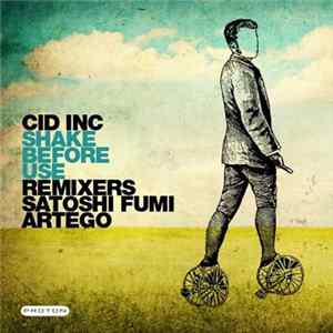 Cid Inc - Shake Before Use mp3