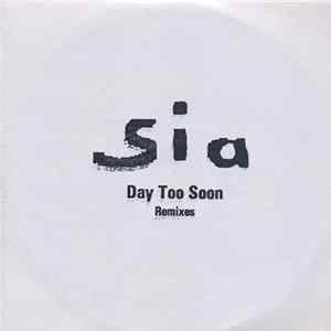 Sia - Day Too Soon - Remixes mp3