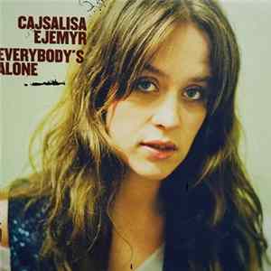 Cajsalisa Ejemyr - Everybody's Alone mp3