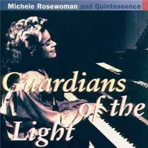 Michele Rosewoman And Quintessence - Guardians Of The Light mp3