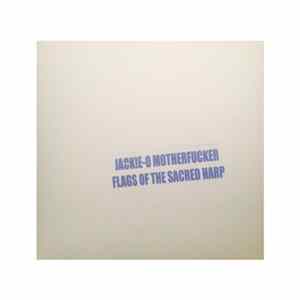 Jackie-O Motherfucker - Flags Of The Sacred Harp mp3