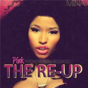 Nicki Minaj - Pink Friday: Roman Reloaded - The Re-Up mp3