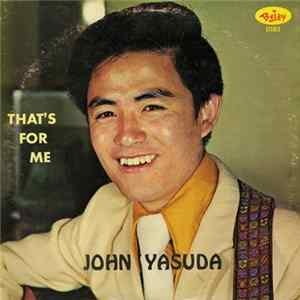 John Yasuda - That's For Me mp3