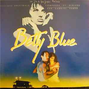 Gabriel Yared - Betty Blue (Musique Originale) mp3