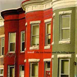 Lowell - The Ten Houses And The Falling Leaves mp3