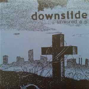 Downslide - Unwired E.P. mp3