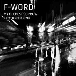 F-Word - My Deepest Sorrow mp3
