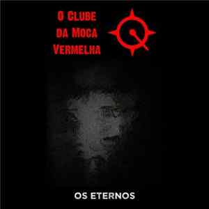 O Clube Da Moca Vermelha - Os Eternos mp3