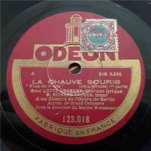 Mme Lotte Lehmann, Soprano Lyrique, M. Richard Tauber, Ténor & Les Choeurs De l'Opéra De Berlin Accom. De Grand Orchestre Sous La Direction Du Maître Weissmann - La Chauve Souris mp3