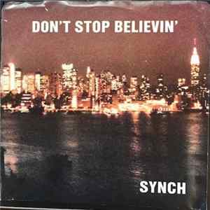 Synch - Don't Stop Believin' / Give Love Another Try mp3