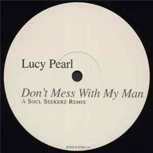 Lucy Pearl - Don't Mess With My Man (The Soul Seekerz Remixes) mp3