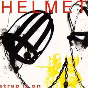 Helmet - Strap It On mp3