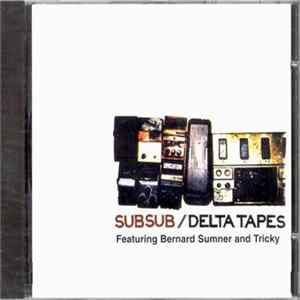 Sub Sub - Delta Tapes mp3
