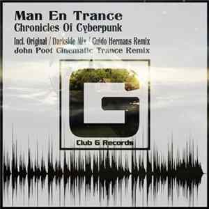 Man En Trance - CHRONICLES OF CYBERPUNK (Guido Hermans Remix) mp3