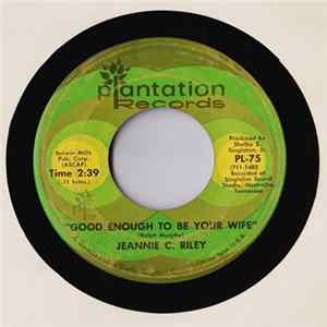 Jeannie C. Riley - Good Enough To Be Your Wife / Light Your Light (And Let It Shine) mp3