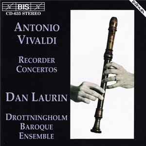 Antonio Vivaldi, Dan Laurin, Drottningholm Baroque Ensemble - Recorder Concertos mp3
