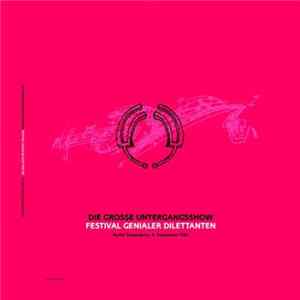 Various - Die Grosse Untergangsshow - Festival Genialer Dilletanten - Berlin Tempodrom, 4. September 1981 mp3