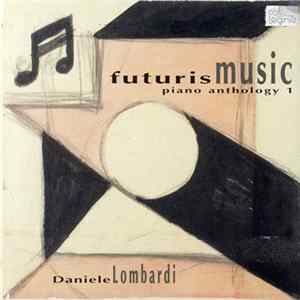 Daniele Lombardi - futurisMusic: Piano Anthology 1 mp3