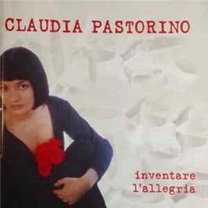 Claudia Pastorino - Inventare L'Allegria mp3