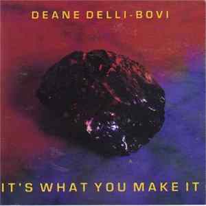 Deane Delli-Bovi - It's What You Make It mp3