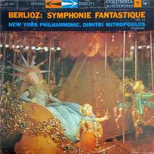 Berlioz, Dimitri Mitropoulos - Symphonie Fantastique Op. 14 mp3