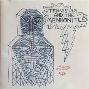 Tennis And The Mennonites - Wicked Man mp3
