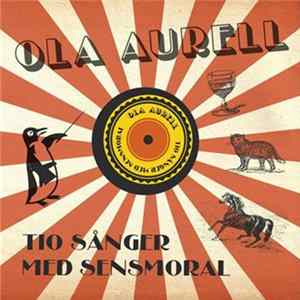 Ola Aurell - Tio sånger med sensmoral mp3