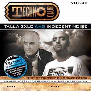 Talla 2XLC And Indecent Noise - Techno Club Vol.43 mp3