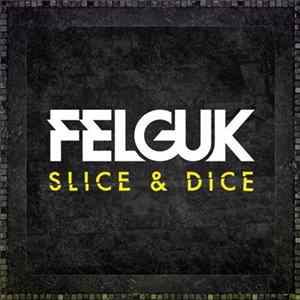 Felguk - Slice & Dice mp3