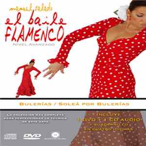 Lalo Tejada, Ana Real, J. María Real - El Baile Flamenco (Nivel Avanzado), Vol. 12 : Bulerías - Soleá Por Bulerías mp3
